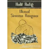 Ulusal Sinema Kavgası - Halit Refiğ - Dergah Yayınları