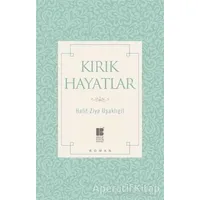 Kırık Hayatlar - Halit Ziya Uşaklıgil - Bilge Kültür Sanat