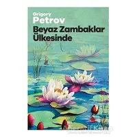 Beyaz Zambaklar Ülkesinde - Grigori Spiridonoviç Petrov - Halk Kitabevi