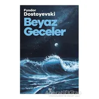 Beyaz Geceler - Fyodor Mihayloviç Dostoyevski - Halk Kitabevi