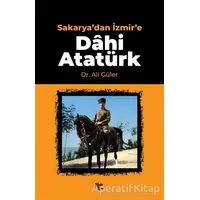 Sakaryadan İzmire Dahi Atatürk - Ali Güler - Halk Kitabevi