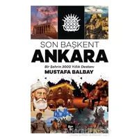 Son Başkent Ankara - Mustafa Balbay - Halk Kitabevi