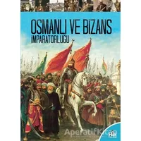 Osmanlı ve Bizans İmparatorluğu - Kolektif - Halk Kitabevi