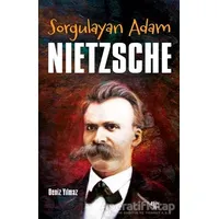 Sorgulayan Adam Nietzsche - Deniz Yılmaz - Halk Kitabevi