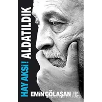 Hay Aksi! Aldatıldık - Emin Çölaşan - Halk Kitabevi