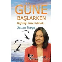 Güne Başlarken - Semra Topçu - Halk Kitabevi