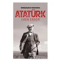 Edebiyatçıların Kaleminden Atatürk - Eren Erdem - Halk Kitabevi
