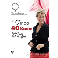 40 ında 40 Kadın - Tuluhan Tekelioğlu - Halk Kitabevi