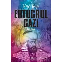 Kayı Beyi Ertuğrul Gazi - Deniz Yılmaz - Halk Kitabevi