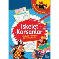 İskelet Korsanlar - Hikayeli Örnekli Boyama Kitabı - Kolektif - Halk Kitabevi