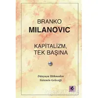 Kapitalizm, Tek Başına - Branko Milanovic - Efil Yayınevi