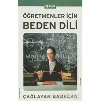 Öğretmenler için Beden Dili - Çağlayan Babacan - ELMA Yayınevi