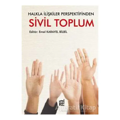 Halkla İlişkiler Perspektifinden Sivil Toplum - Emel Karayel Bilbil - Pales Yayıncılık