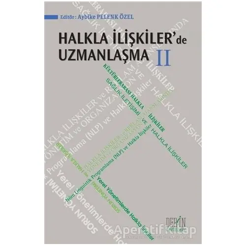 Halkla İlişkilerde Uzmanlaşma 2 - Aybike Pelenk Özel - Derin Yayınları