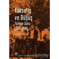 Yükseliş ve Düşüş - Haluk Yurtsever - Yordam Kitap