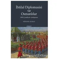 İhtilal Diplomasisi ve Osmanlılar - Hüseyin Yılmaz - Kitabevi Yayınları