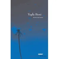 Topla Beni - Mustafa Engin Karatay - Değişim Yayınları