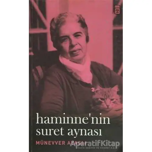 Haminne’nin Suret Aynası - Münevver Ayaşlı - Timaş Yayınları