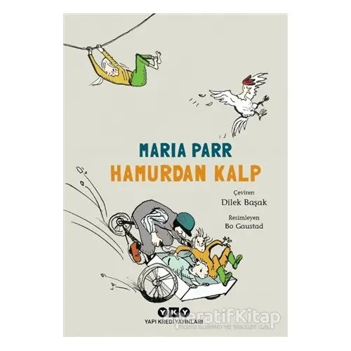 Hamurdan Kalp - Maria Parr - Yapı Kredi Yayınları