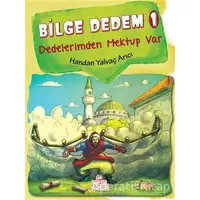 Bilge Dedem 1: Dedelerimden Mektup Var - Handan Yalvaç Arıcı - Nesil Çocuk Yayınları