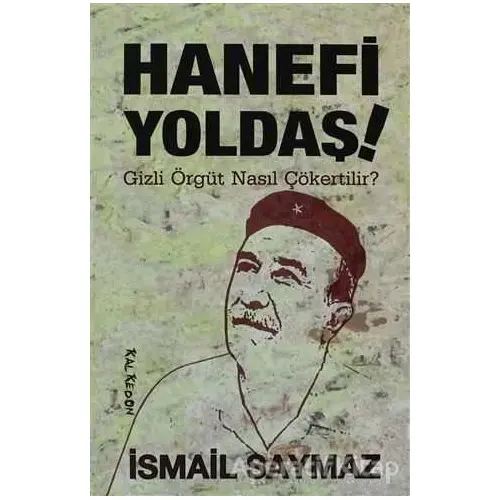 Hanefi Yoldaş - İsmail Saymaz - Kalkedon Yayıncılık