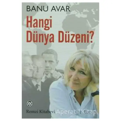 Hangi Dünya Düzeni? - Banu Avar - Remzi Kitabevi