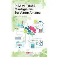 PISA VE TIMSS Mantığını ve Sorunlarını Anlama - Kolektif - Pegem Akademi Yayıncılık