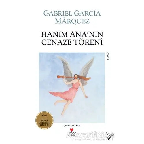 Hanım Ana’nın Cenaze Töreni - Gabriel Garcia Marquez - Can Yayınları