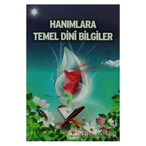 Hanımlara Temel Dini Bilgiler - Merve Yayınları