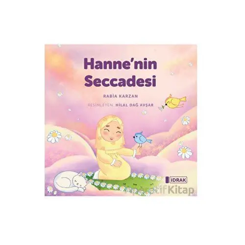 Hanne’nin Seccadesi - Rabia Karzan - İdrak Yayınları