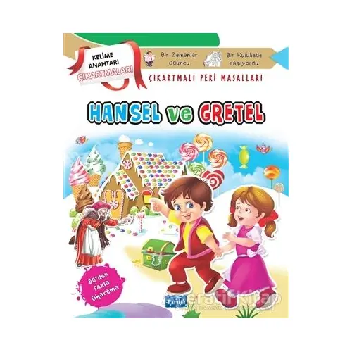 Hansel ve Gretel - Çıkartmalı Peri Masalları - Kolektif - Parıltı Yayınları