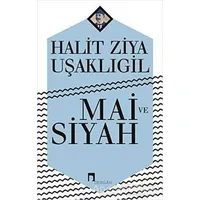 Mai ve Siyah - Halit Ziya Uşaklıgil - Dergah Yayınları