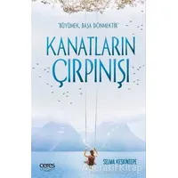 Kanatların Çırpınışı - Selma Keskintepe - Ceres Yayınları