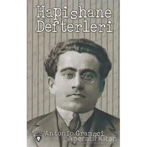 Hapishane Defterleri - Antonio Gramsci - Dorlion Yayınları