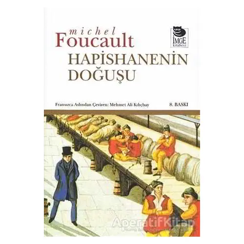 Hapishanenin Doğuşu - Michel Foucault - İmge Kitabevi Yayınları