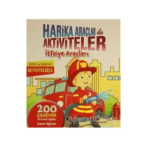 Harika Araçlar ile Aktiviteler - İtfaiye Araçları - Kolektif - Revzen Kitap