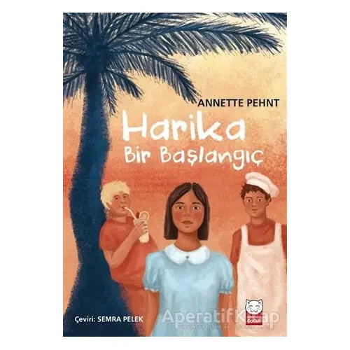 Harika Bir Başlangıç - Annette Pehnt - Kırmızı Kedi Çocuk