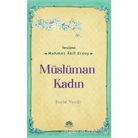 Müslüman Kadın - Muhammed Ferid Vecdi - Mevsimler Kitap