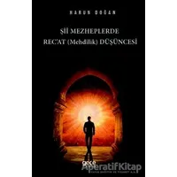 Şii Mezheplerde Recat (Mehdilik) Düşüncesi - Harun Doğan - Gece Kitaplığı