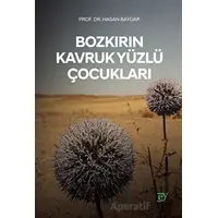 Bozkırın Kavruk Yüzlü Çocukları - Hasan Baydar - Ey Yayınları