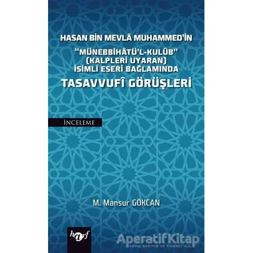 Hasan Bin Mevla Muhammedin Tasavvufi Görüşleri - M. Mansur Gökcan - Harf Eğitim Yayıncılık