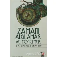 Zamanı Algılamak ve Yönetmek - Hasan Günaydın - IQ Kültür Sanat Yayıncılık