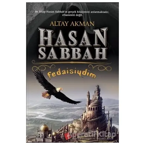 Hasan Sabbah Fedaisiydim - Altay Akman - Lopus Yayınları