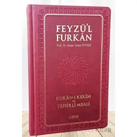 Feyzül Furkan Kurân-ı Kerîm ve Tefsirli Meali (Büyük Boy - Mushaf ve Meal - Ciltli) BORDO