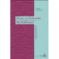 İman ve Eylemde Ma’kuliyyet - Hasan Türkmen - Fecr Yayınları