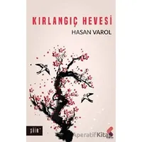 Kırlangıç Hevesi - Hasan Varol - Klaros Yayınları