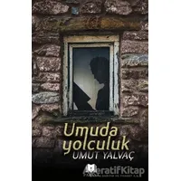 Umuda Yolculuk - Umut Yalvaç - Parana Yayınları