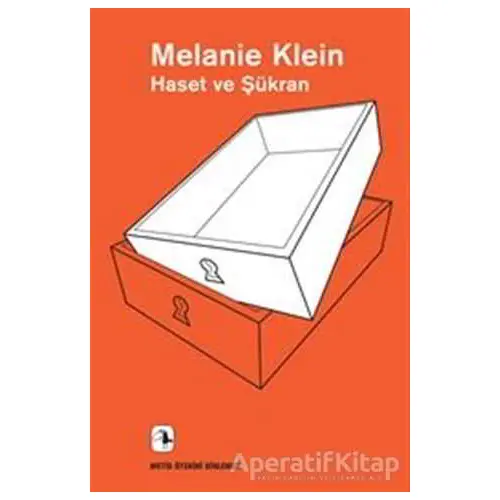 Haset ve Şükran - Melanie Klein - Metis Yayınları