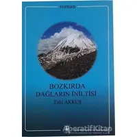 Bozkırda Dağların İniltisi - Taki Akkuş - Sarissa Yayınları