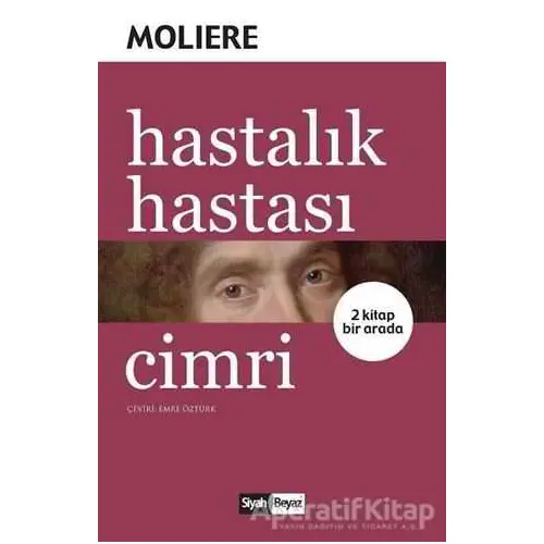 Hastalık Hastası - Cimri (2 Kitap Birarada) - Moliere - Siyah Beyaz Yayınları